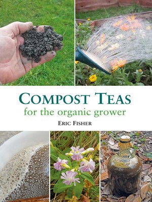 cover image of Compost Teas for the Organic Grower